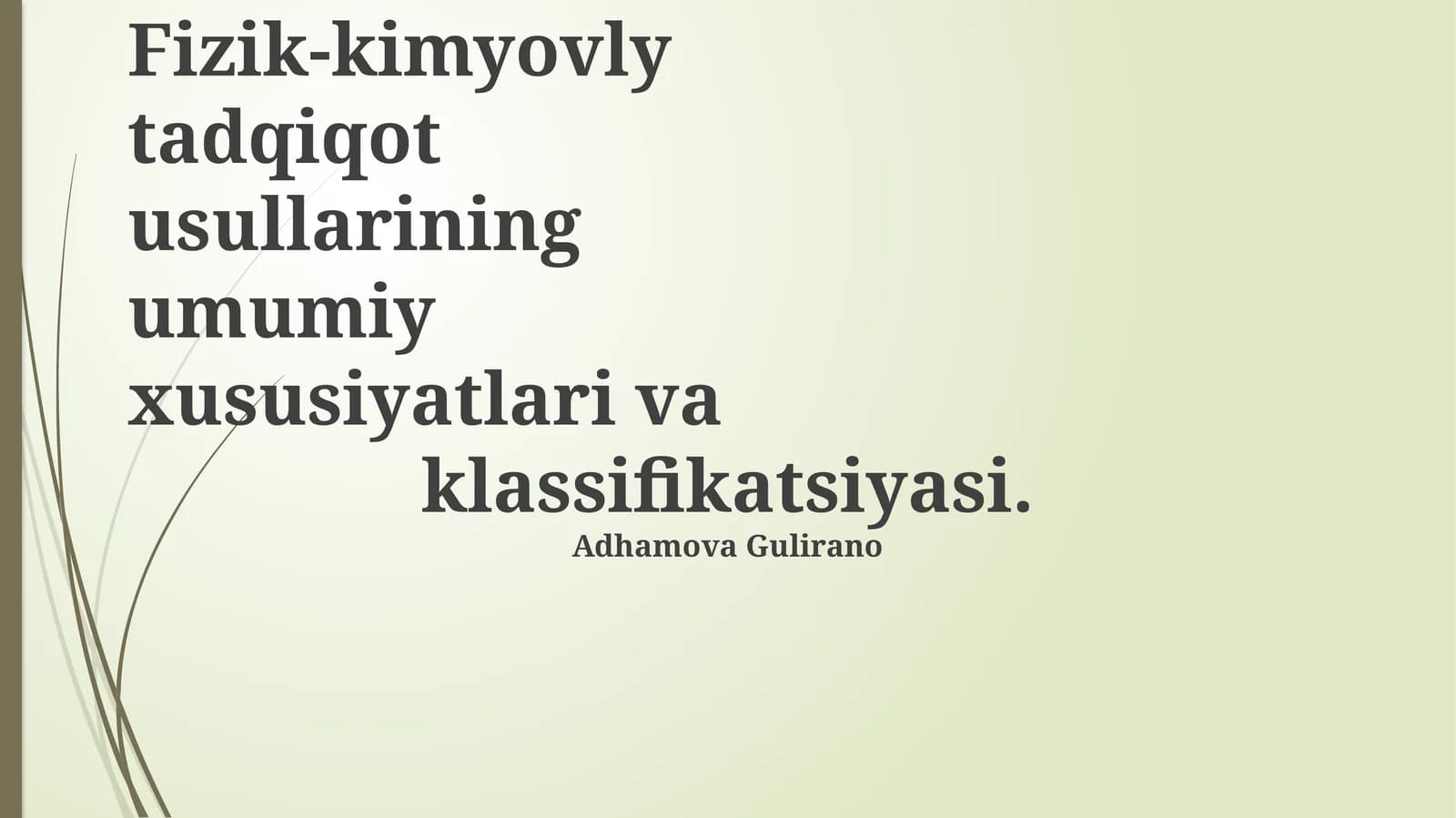 Fizik-kimyovly tadqiqot usullarining umumiy xususiyatlari va klassifikatsiyasi