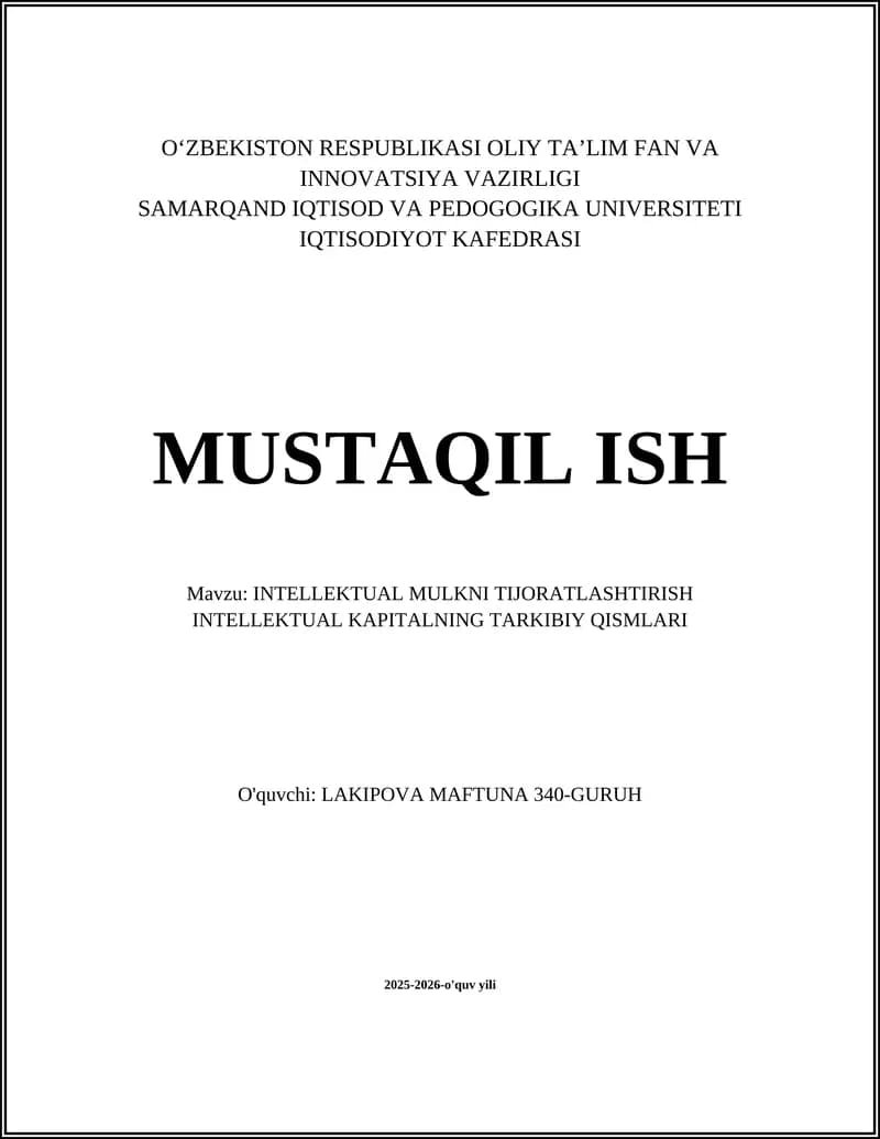 INTELLEKTUAL MULKNI TIJORATLASHTIRISH INTELLEKTUAL KAPITALNING TARKIBIY QISMLARI