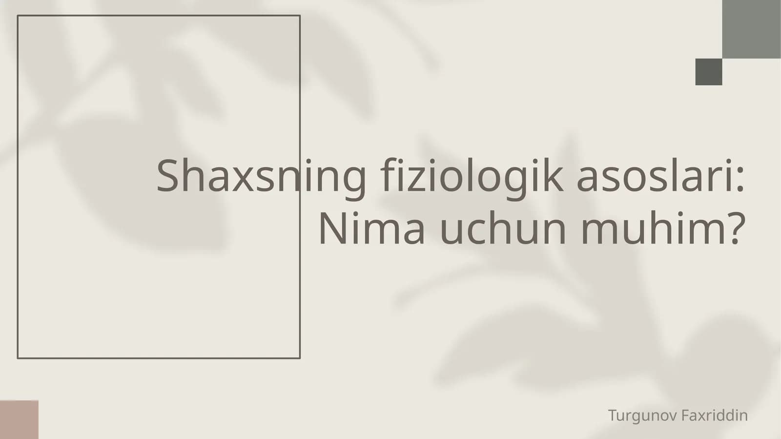 Shaxsning fiziologik asoslari: Nima uchun muhim?