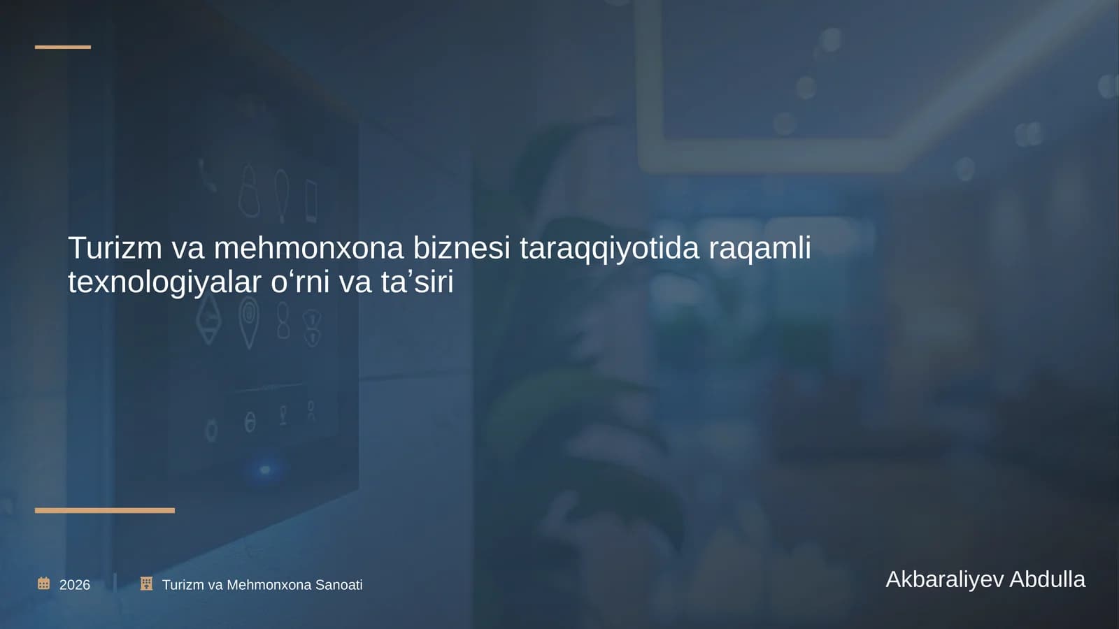 Turizm va mehmonxona biznesi taraqqiyotida raqamli texnologiyalar oʻrni va taʼsiri.