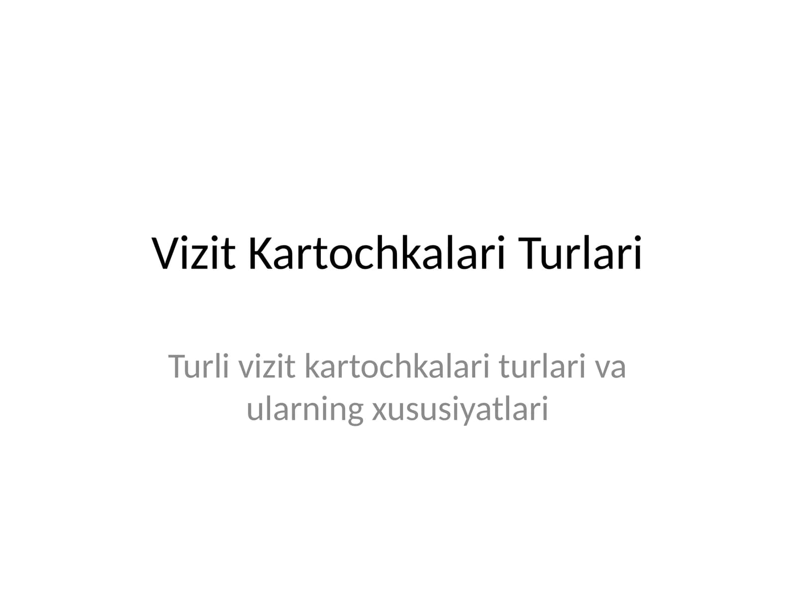 Vizit Kartochkalari Turlari
