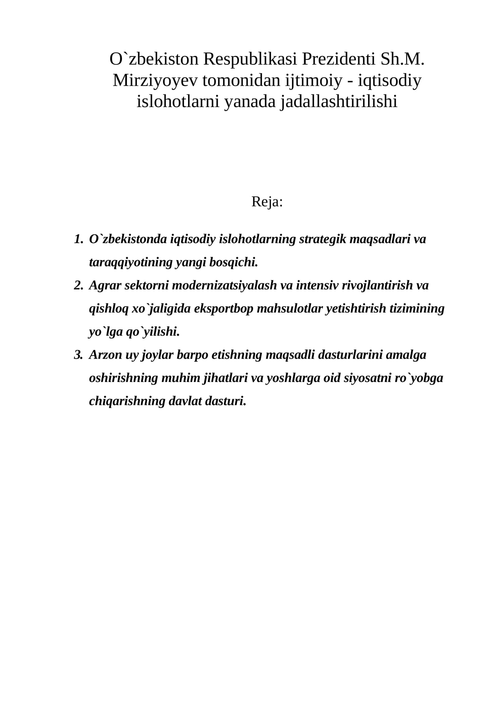 O`zbekiston Respublikasi Prezidenti Sh.M. Mirziyoyev tomonidan ijtimoiy - iqtisodiy islohotlarni yanada jadallashtirilishi