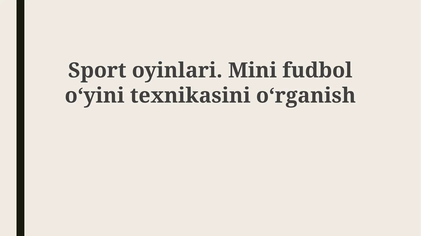 Sportoyinlari. Minifudboloʻyinitexnikasinioʻrganish