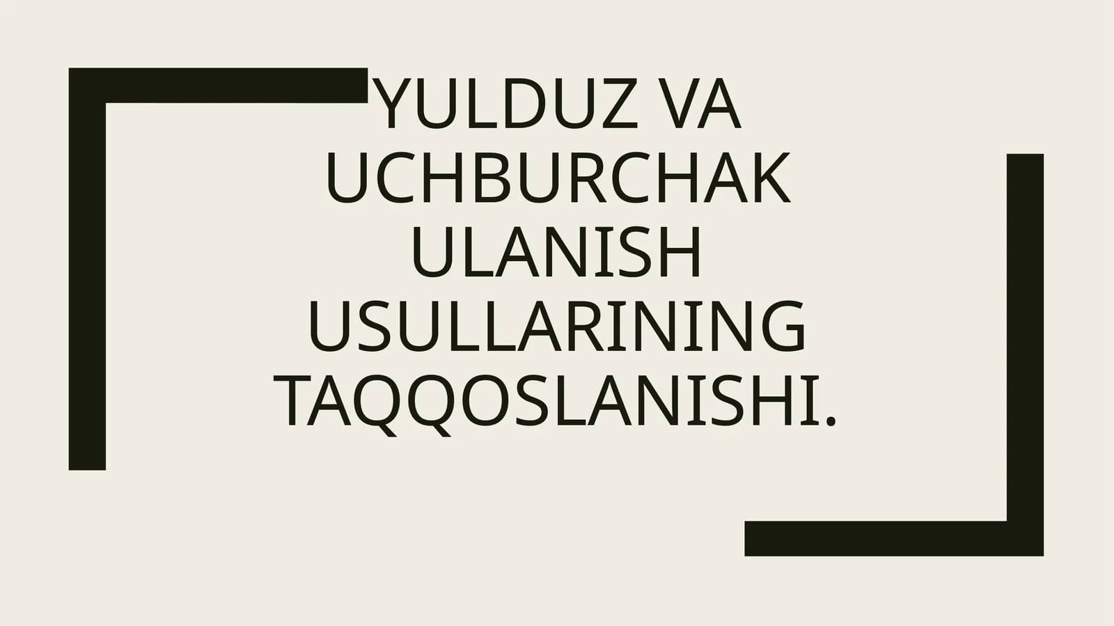 Yulduz va uchburchak ulash usullarining taqqoslanishi