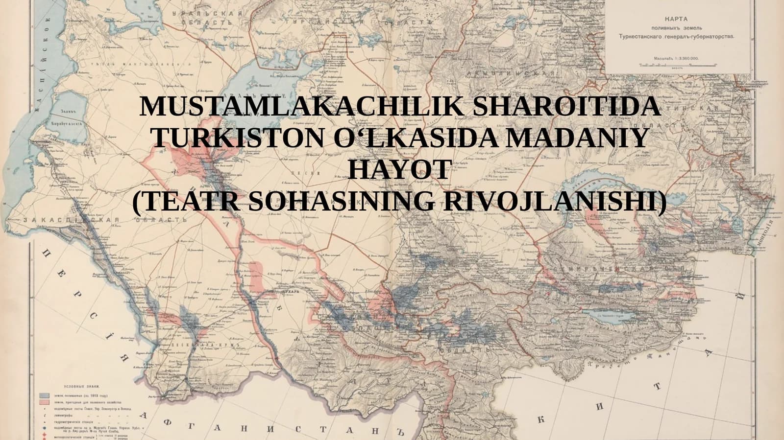 MUSTAMLAKACHILIK SHAROITIDA TURKISTON O‘LKASIDA MADANIY HAYOT (TEATR SOHASINING RIVOJLANISHI)