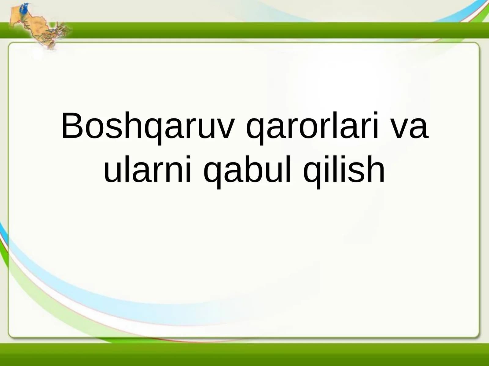Boshqaruv qarorlari va ularni qabul qilish