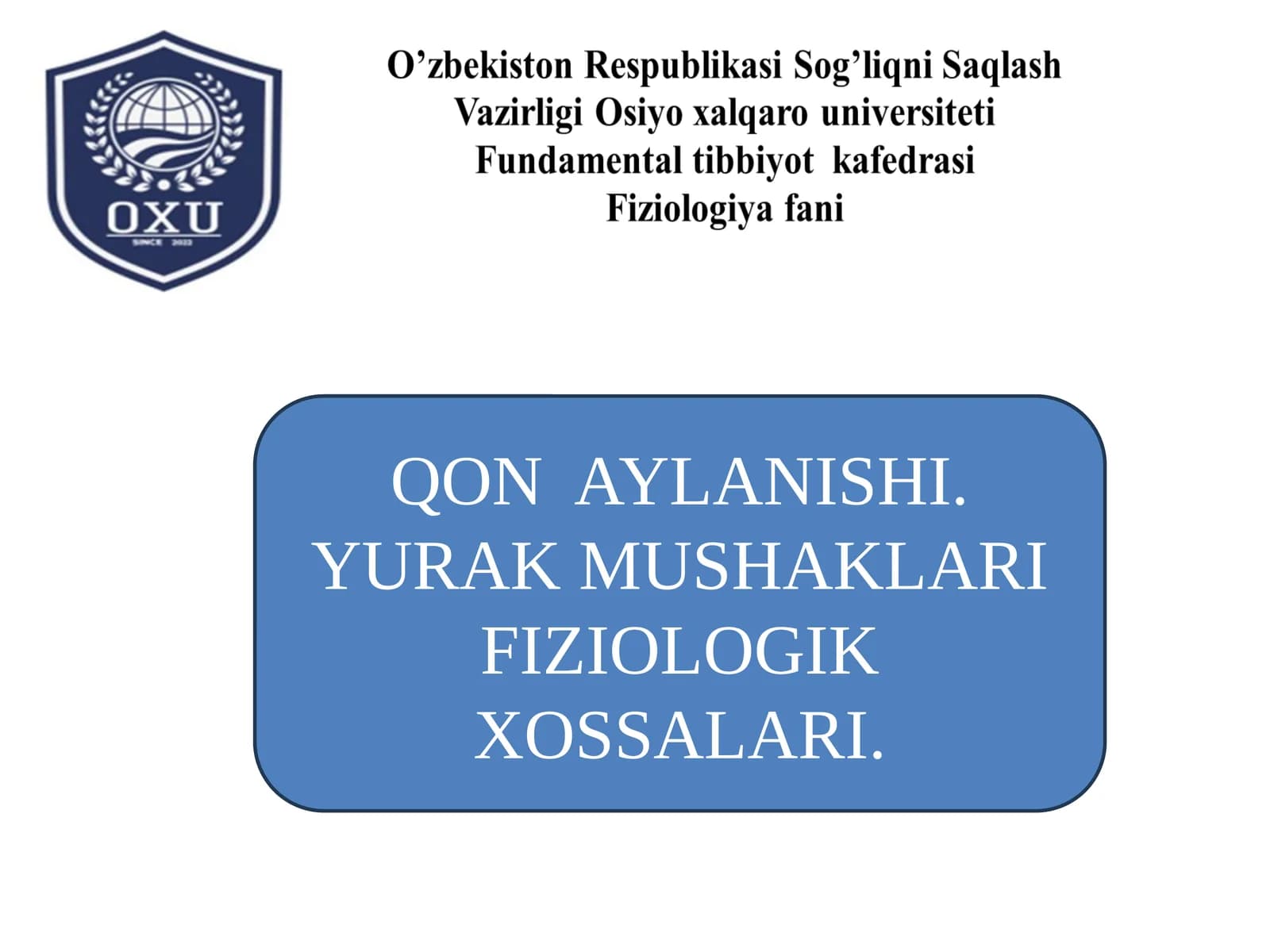 QON AYLANISHI. YURAK MUSHAKLARI FIZIOLOGIK XOSSALARI