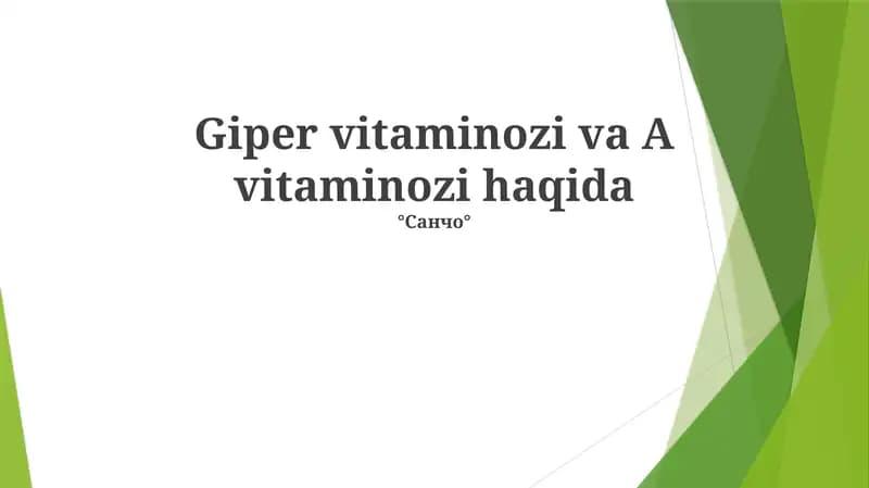 Giper vitaminozi va A vitaminozi haqida