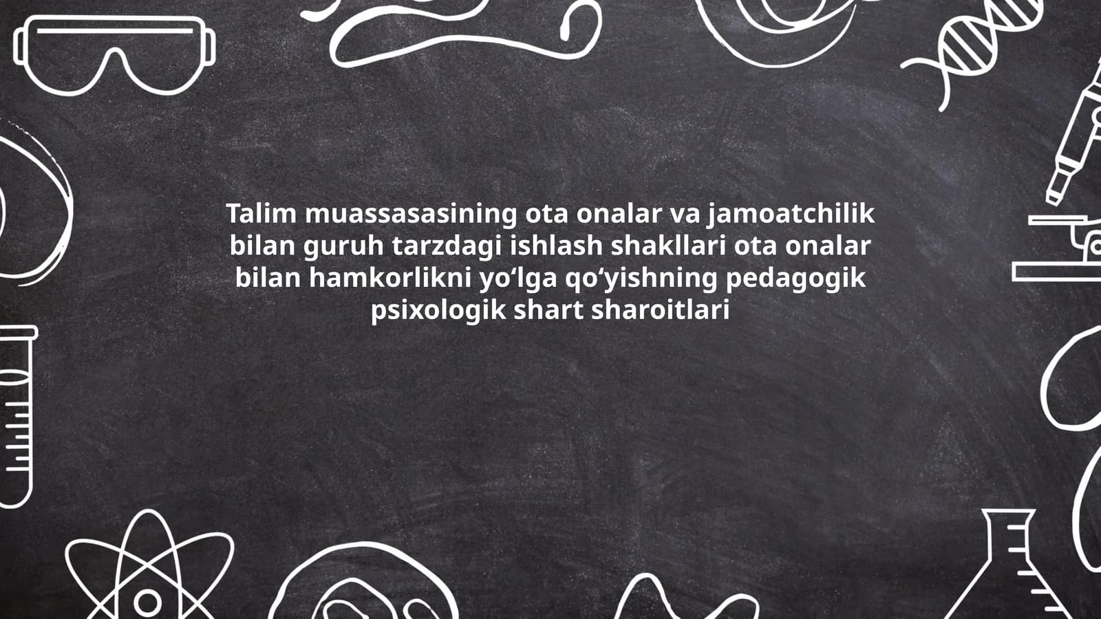 Talim muassasasining ota onalar va jamoatchilik bilan guruh tarzdagi ishlash shakllari ota onalar bilan hamkorlikni yoʻlga qoʻyishning pedagogik psixologik shart sharoitlari