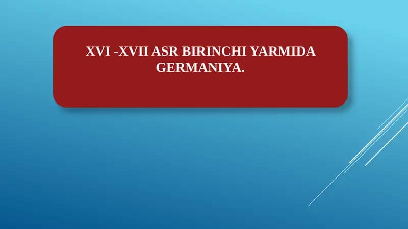 XVI -XVII ASR BIRINCHI YARMIDA GERMANIYA