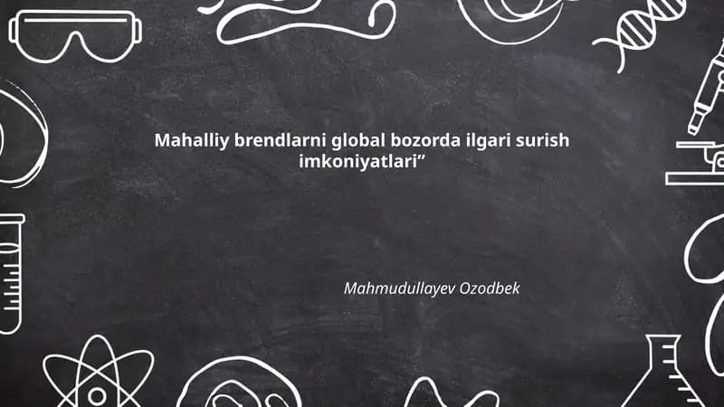 Mahalliy brendlarni global bozorda ilgari surish imkoniyatlari