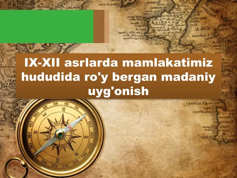 IX-XII asrlarda mamlakatimiz hududida ro'y bergan madaniy uyg'onish