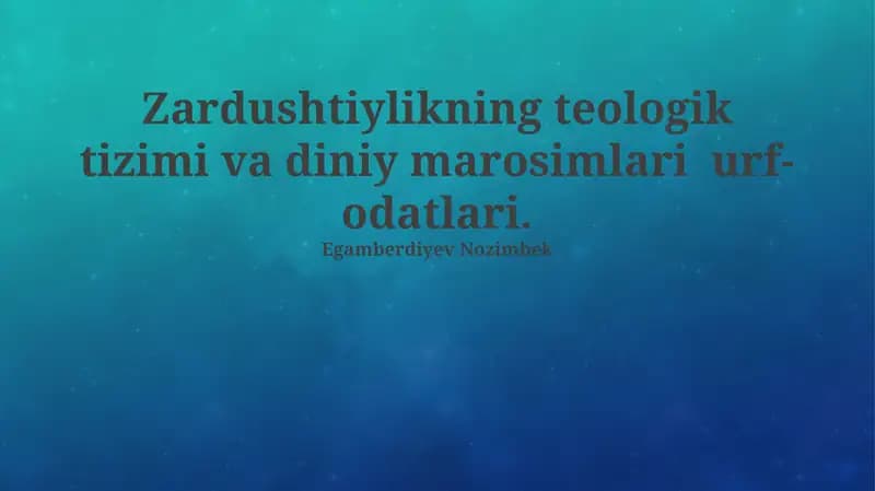 Zardushtiylikning teologik tizimi va diniy marosimlari urf-odatlari