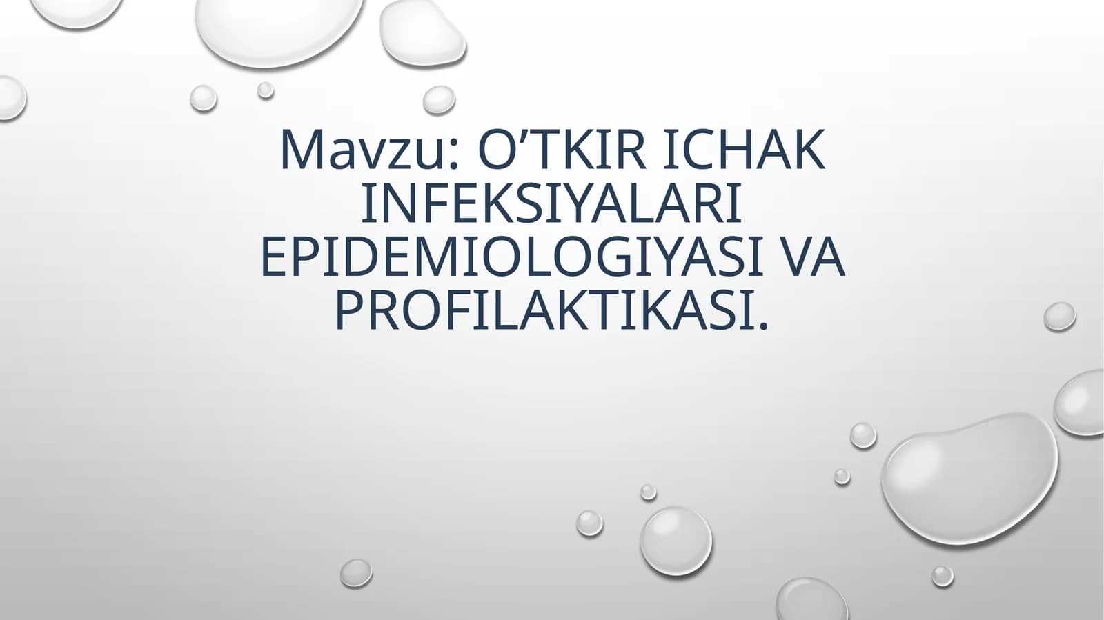 O'tkir ichak infeksiyalari epidemiologiyasi va profilaktikasi