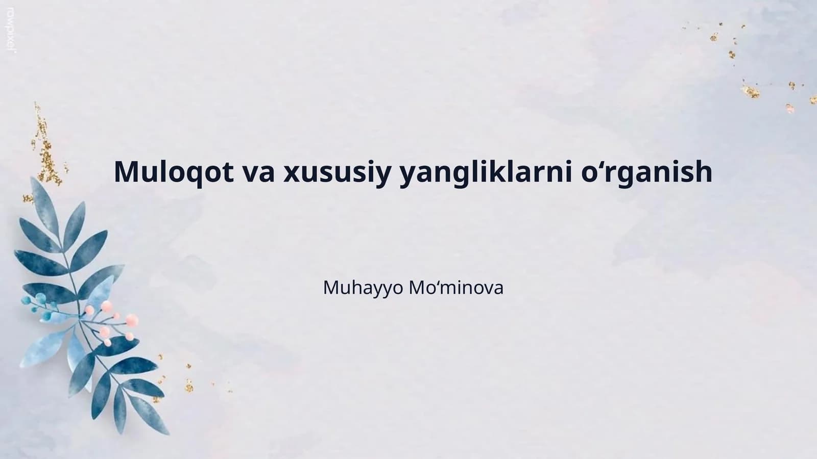 Muloqot va xususiy yangliklarni o‘rganish