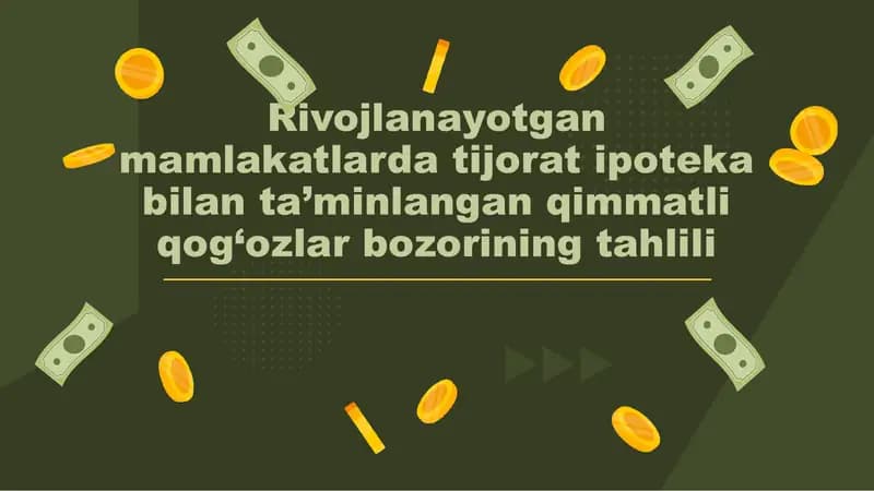 Rivojlanayotgan mamlakatlarda tijorat ipoteka bilan ta’minlangan qimmatli qog‘ozlar bozorining tahlili