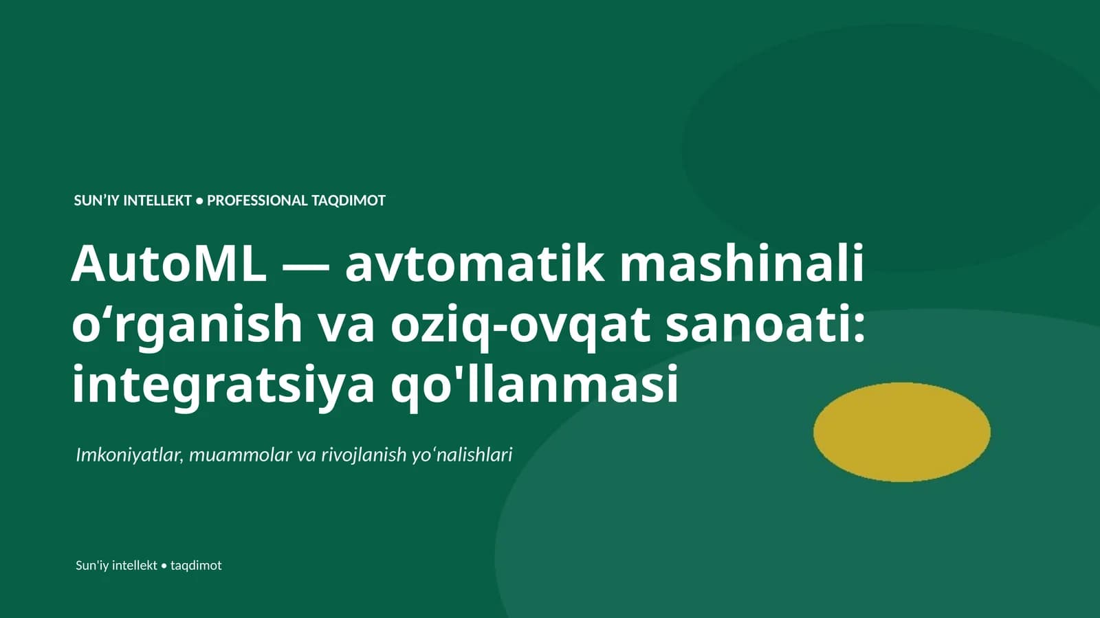 AutoML — avtomatik mashinali oʻrganish va oziq-ovqat sanoati: integratsiya qo'llanmasi