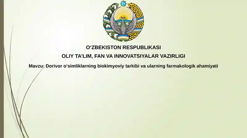 Dorivoroʻsimliklarning biokimyoviy tarkibi va ularning farmakologik ahamiyati