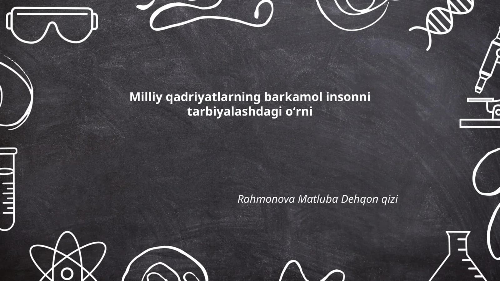 Milliy qadriyatlarning barkamol insonni tarbiyalashdagi oʻrni