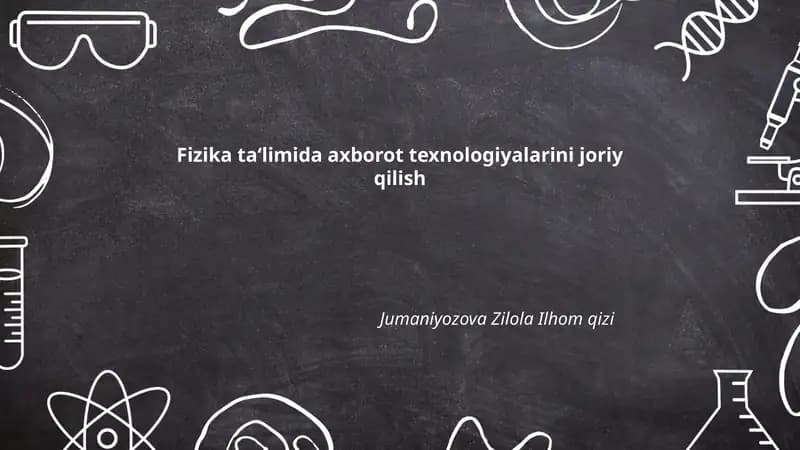 Axborot texnologiyalarining fizika ta'limidagi roli