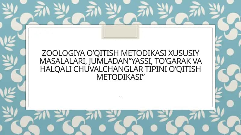 Yassi, to'garak va halqali chuvalchanglar tipini o'qitish metodikasi