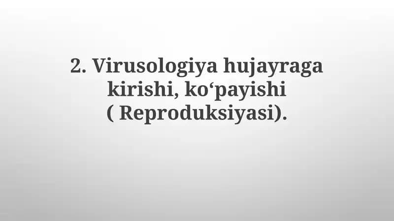 Virusologiyahujayragakirishi,koʻpayishi(Reproduksiyasi)