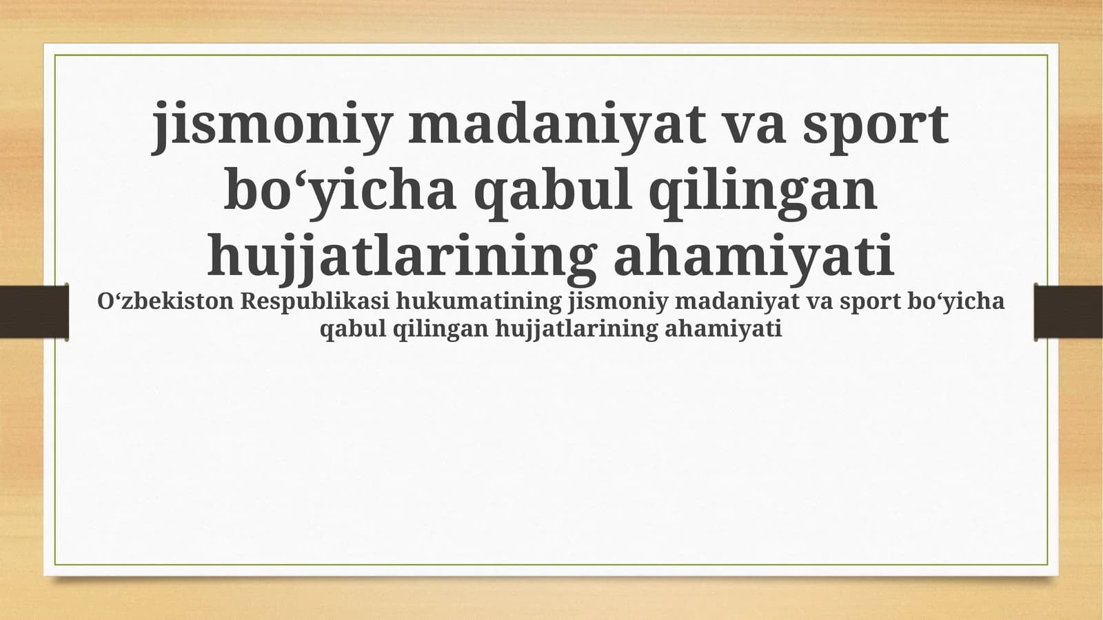 Jismoniy madaniyat va sportda qabul qilingan hujjatlarning ahamiyati