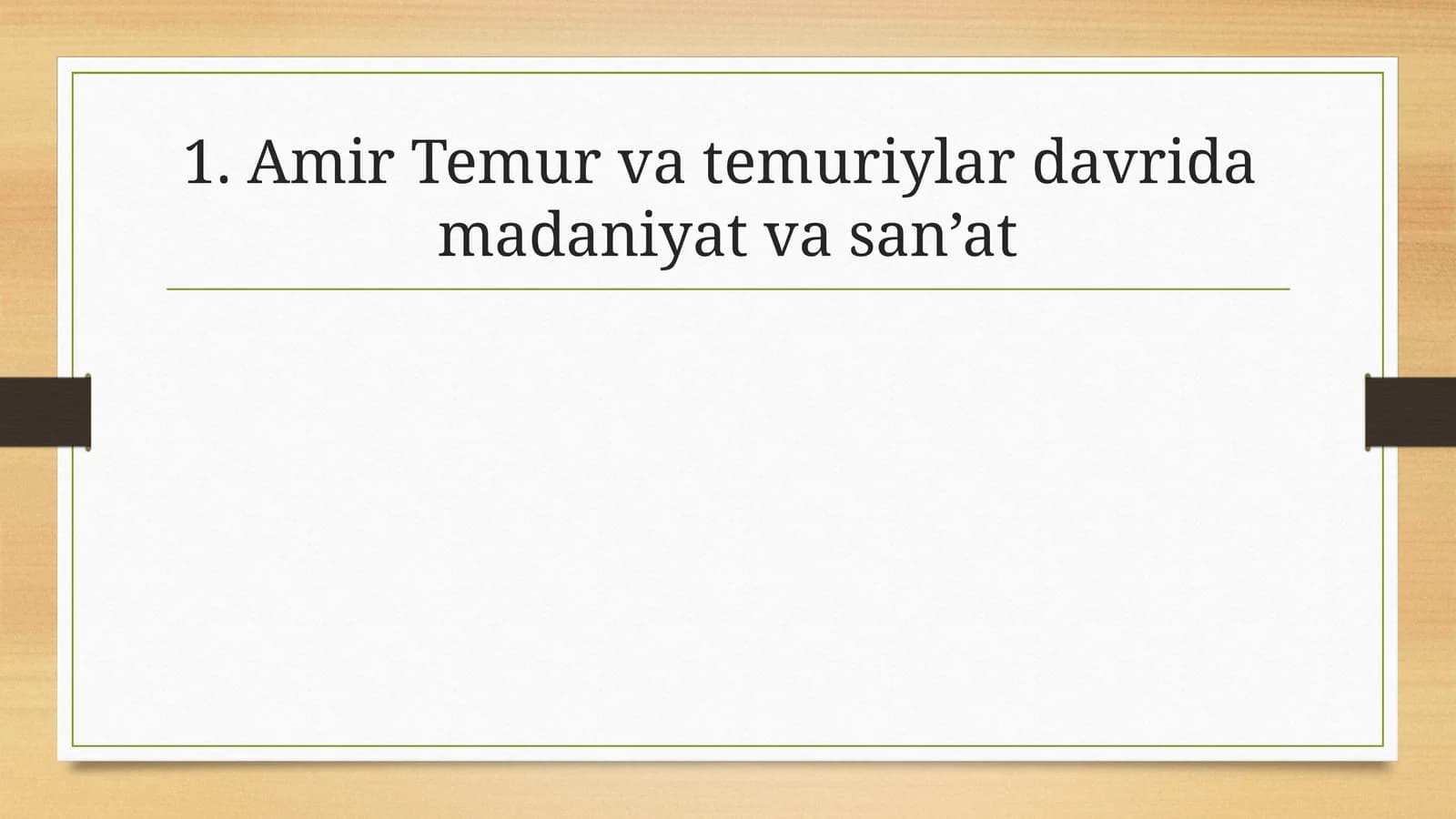 Amir Temur va temuriylar davrida madaniyat va san'at