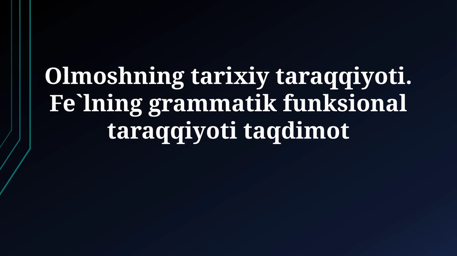 Olmoshning tarixiy taraqqiyoti. Fe`lning grammatik funksional taraqqiyoti taqdimot
