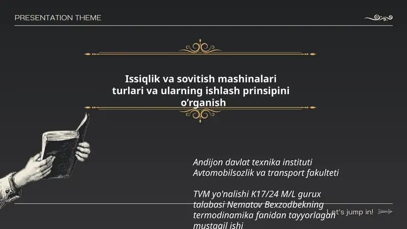Issiqlik va sovitish mashinalari turlari va ularning ishlash prinsipini o’rganish