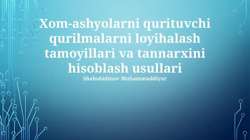 Xom-ashyolarni qurituvchi qurilmalar