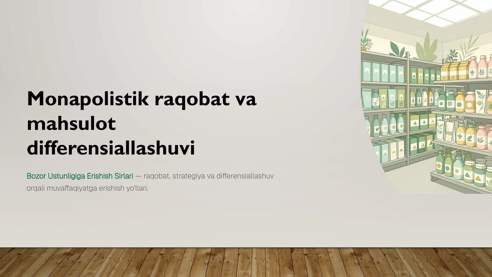 Monapolistik raqobat va mahsulot differensiallashuvi