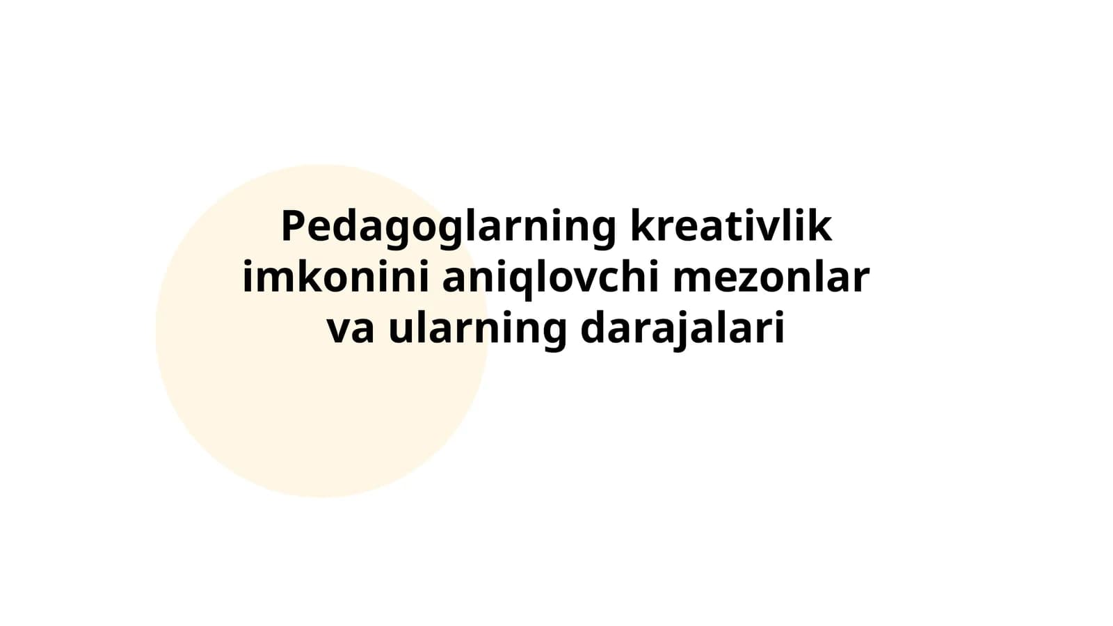 Pedagoglarning kreativlik imkonini aniqlovchi mezonlar va ularning darajalari
