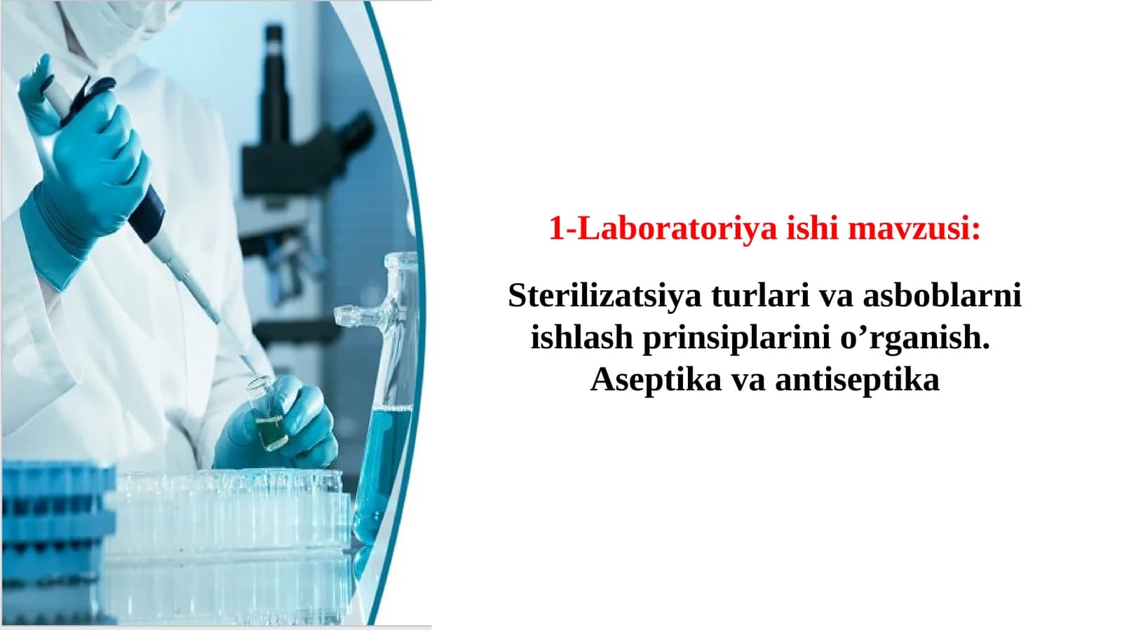 Laboratoriya ishi mavzusi: Sterilizatsiya turlari va asboblarni ishlash prinsiplarini o’rganish