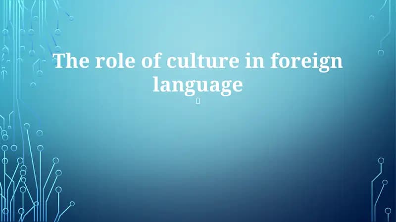 The role of culture in foreign language
