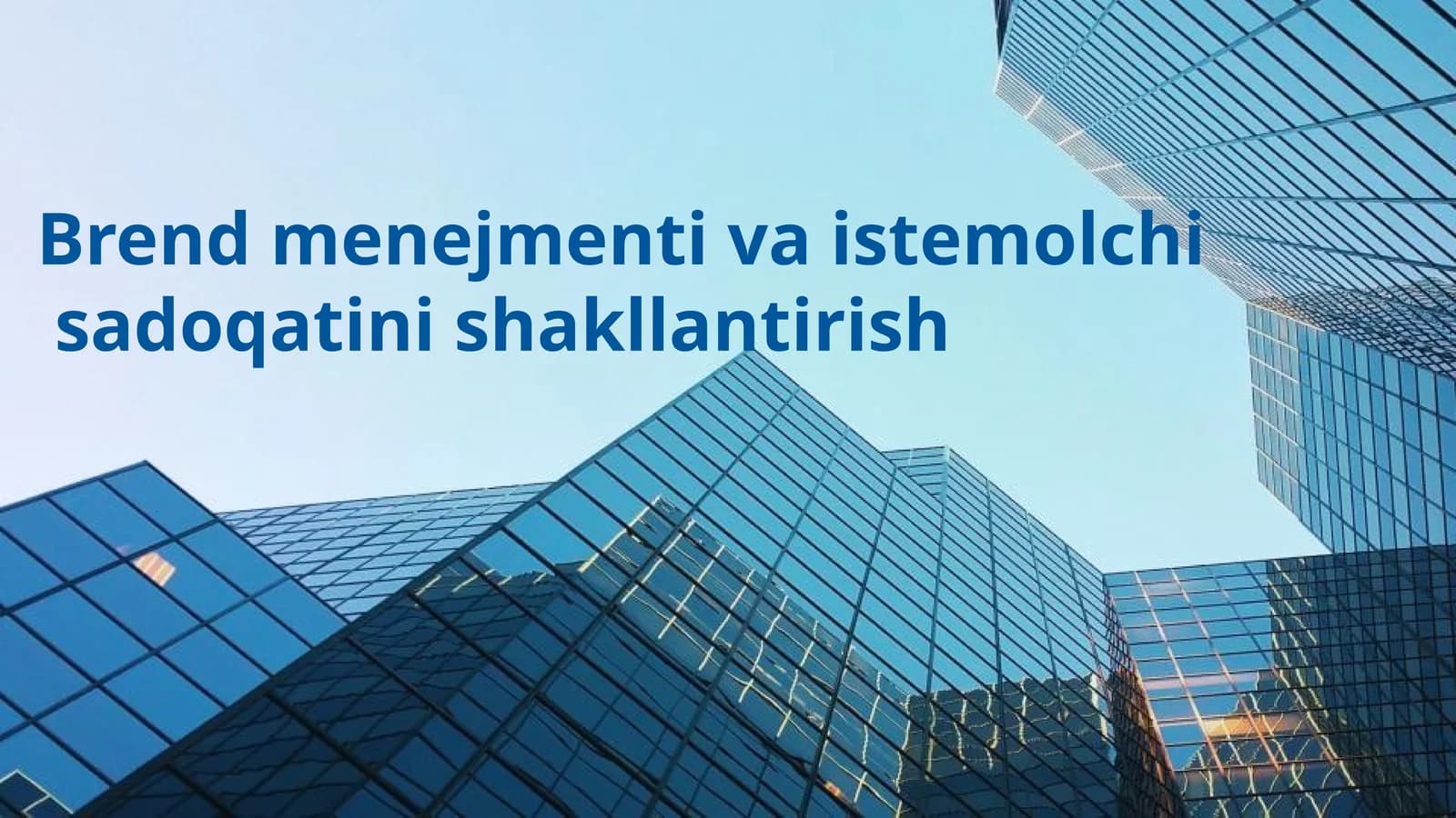 Brend menejmenti va istemolchi sadoqatini shakllantirish