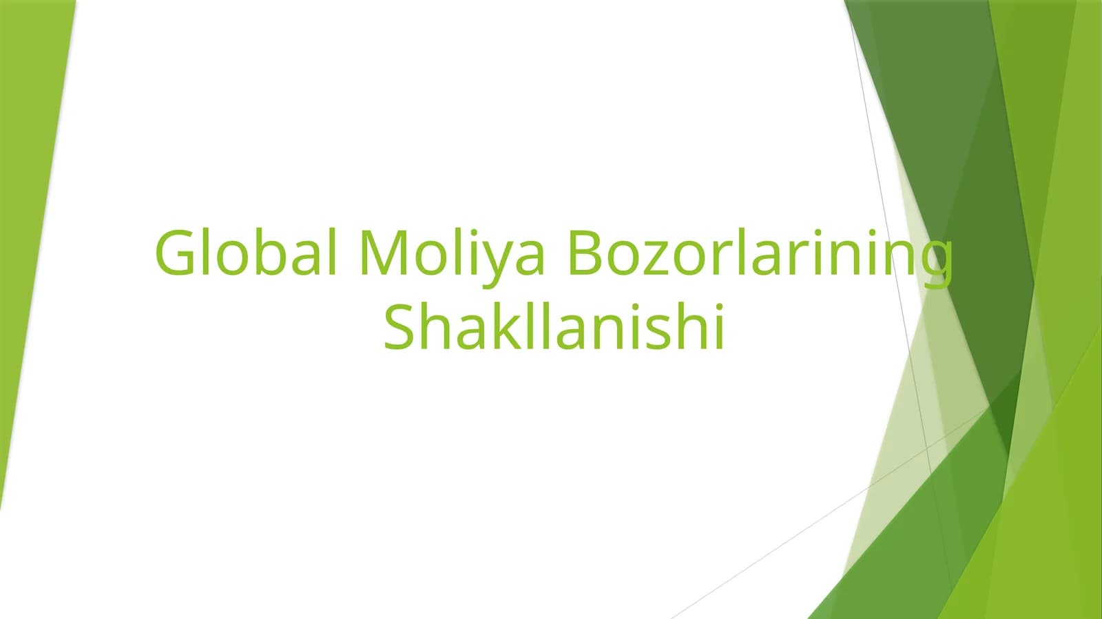 Global Moliya Bozorlarining Shakllanishi