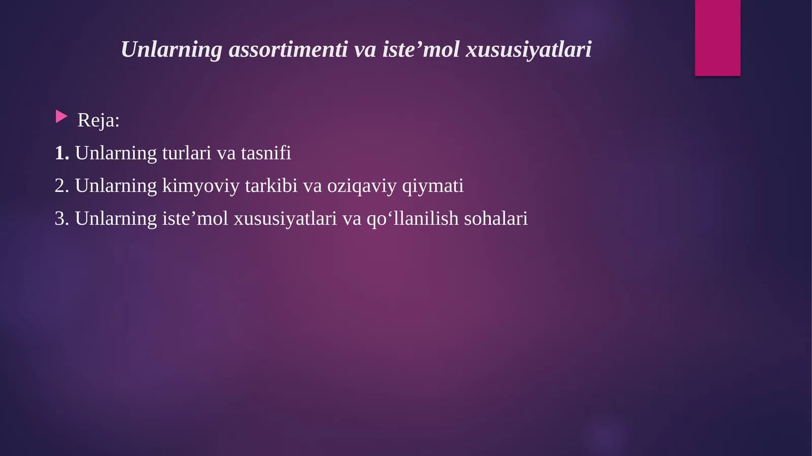 Unlarning assortimenti va iste’mol xususiyatlari