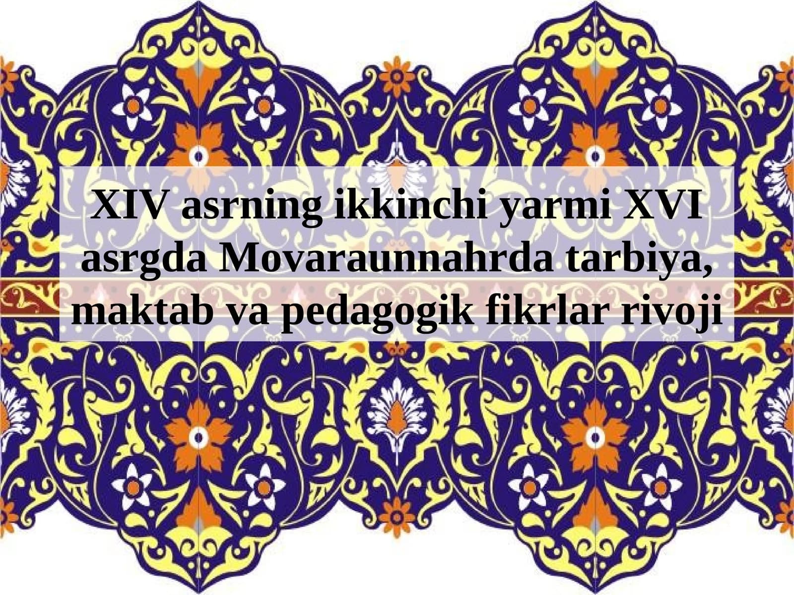 Alisher Navoiyning asarlarida tarbiya va insonparvarlik masalalari