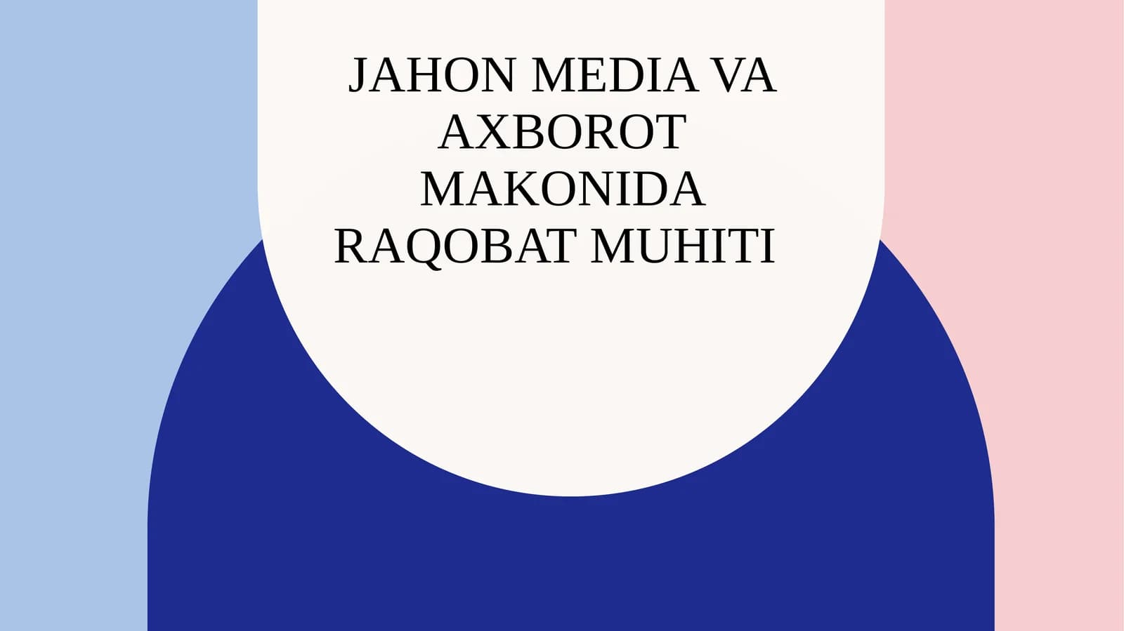 Jahon media va axborot makonida raqobat muhiti
