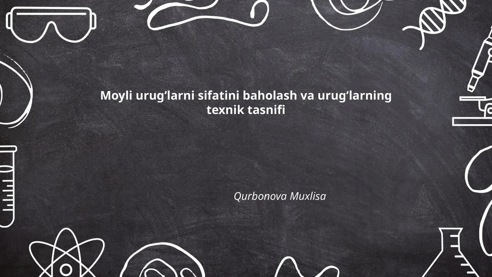 Moyli urug‘larni sifatini baholash va urug‘larning texnik tasnifi