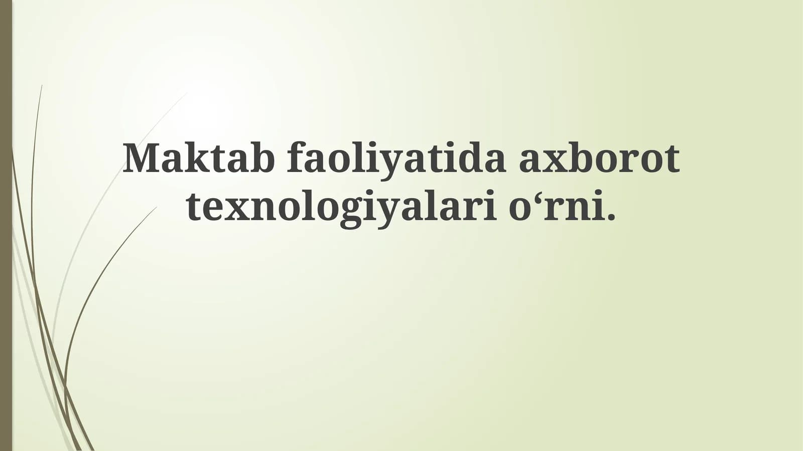 Maktab faoliyatida axborot texnologiyalari oʻrni