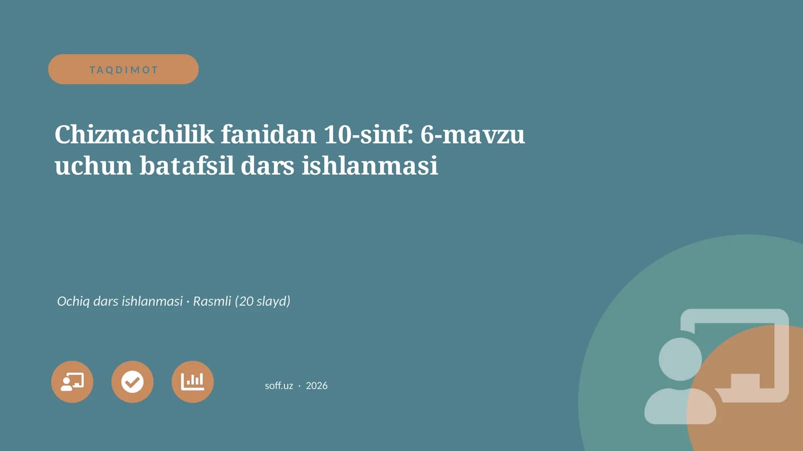 Chizmachilik fanidan 10-sinf: 6-mavzu uchun batafsil dars ishlanmasi