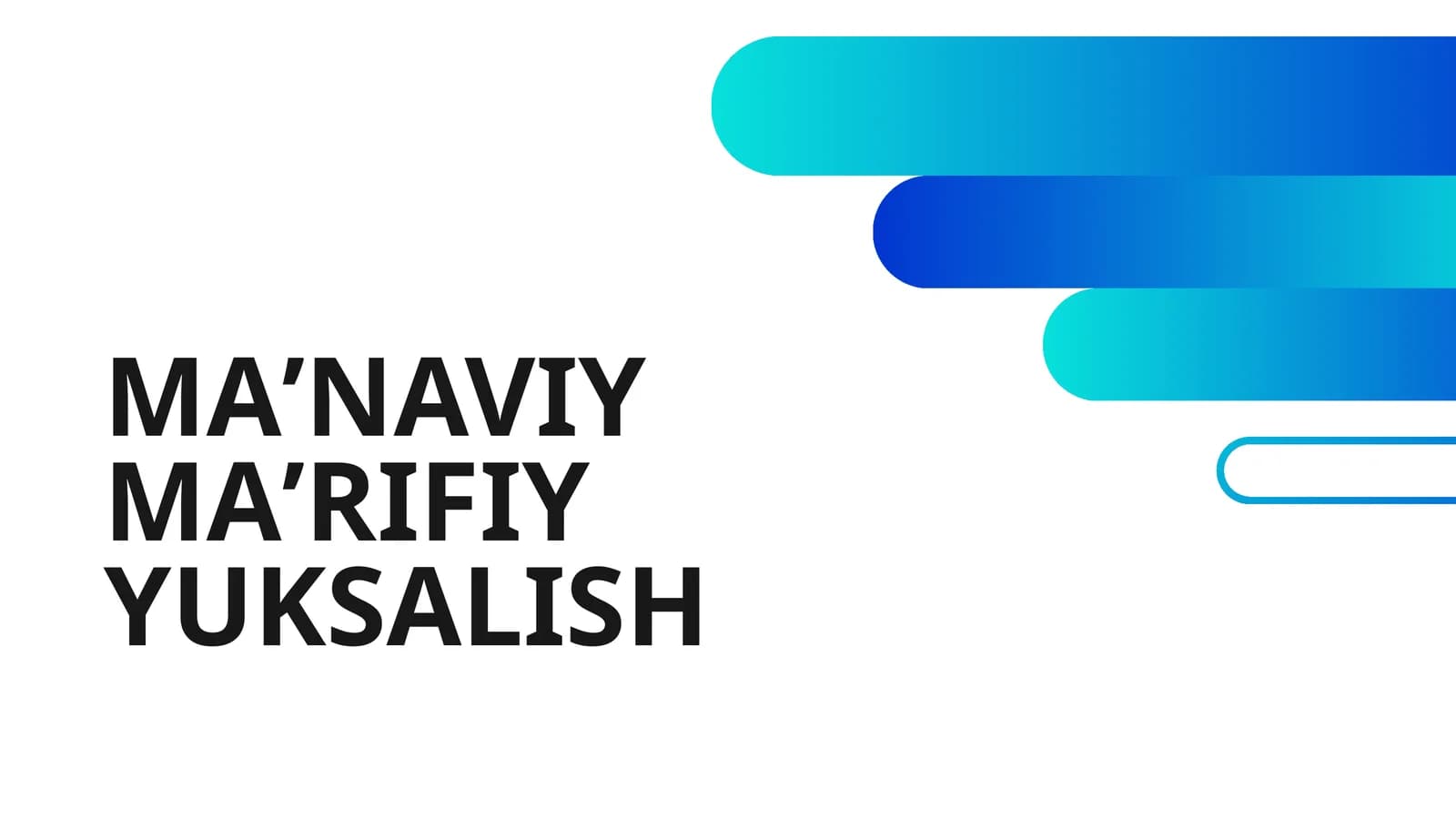 MAʼNAVIY MAʼRIFIY YUKSALISH
