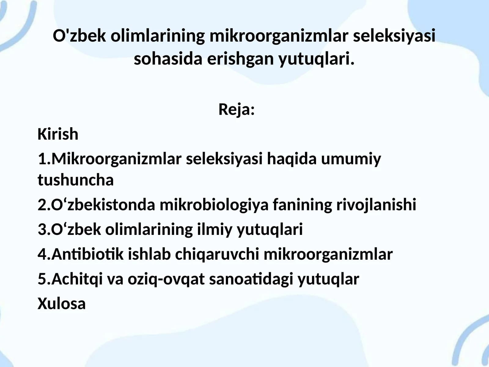 O'zbek olimlarining mikroorganizmlar seleksiyasi sohasida erishgan yutuqlari.
