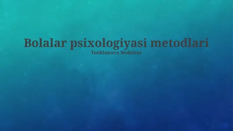 Bolalar psixologiyasi metodlari