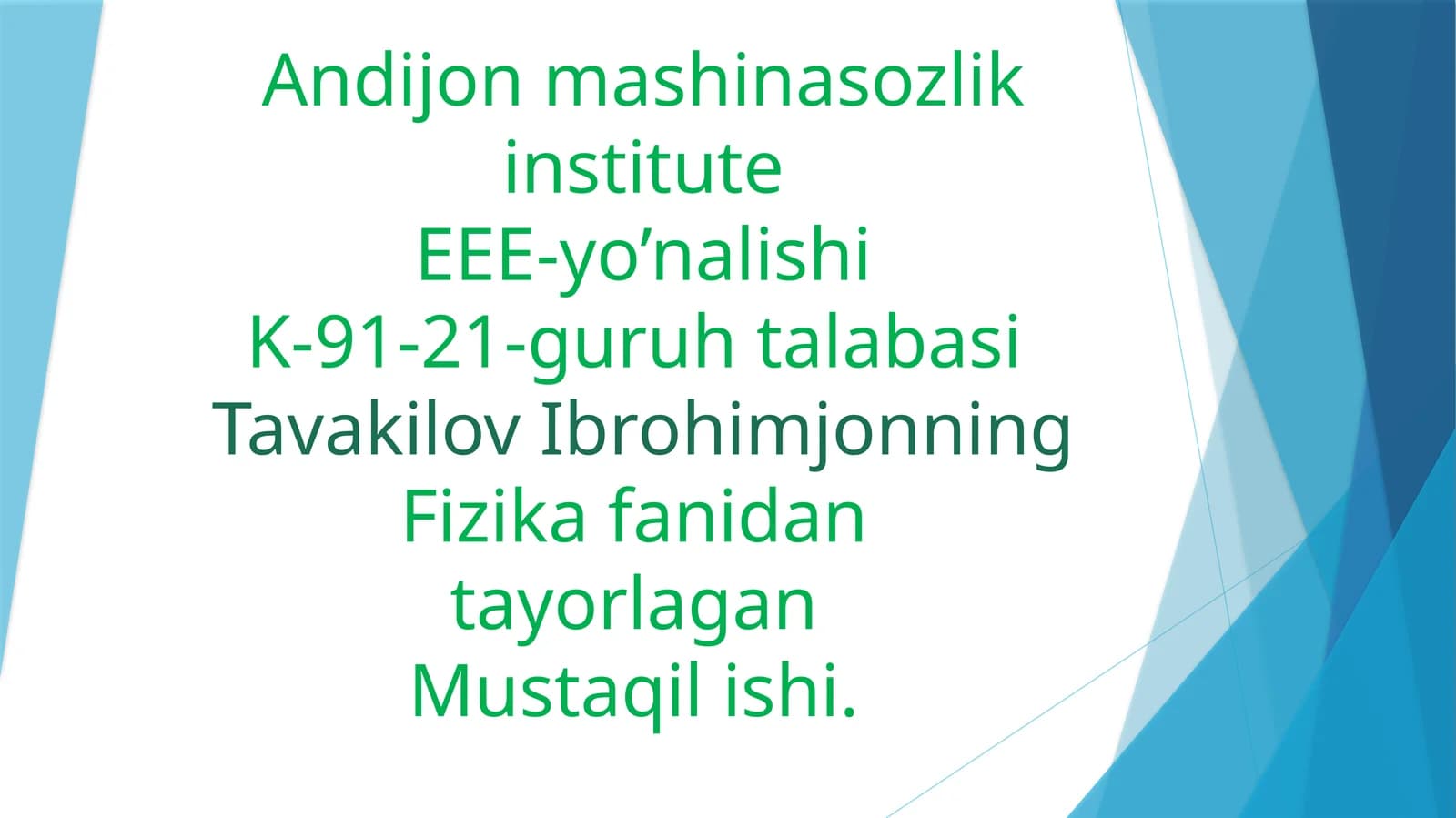 Fizika fanidan tayyorlagan Mustaqil ishi