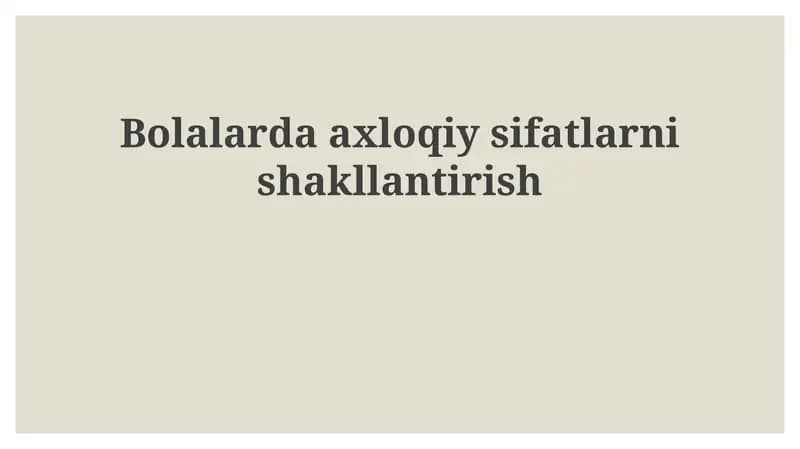 Bolalarda axloqiy sifatlarni shakllantirish