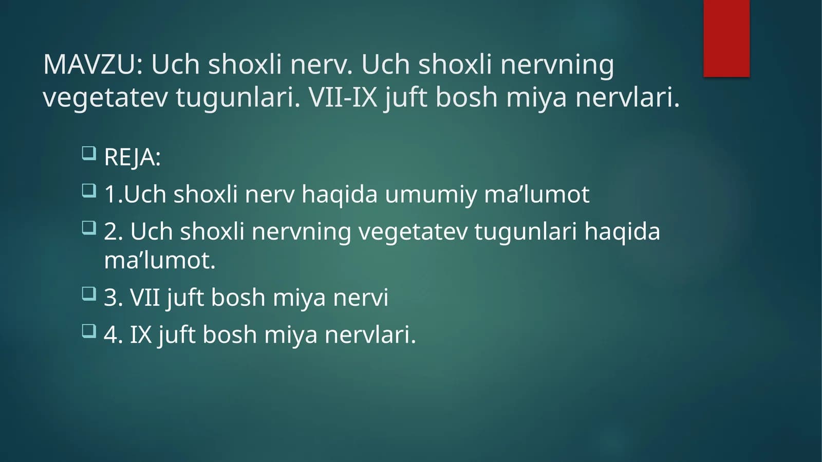 Uchshoxlinerv.Uchshoxlinervning vegetatev tugunlari. VII-IX juft bosh miyanervlari