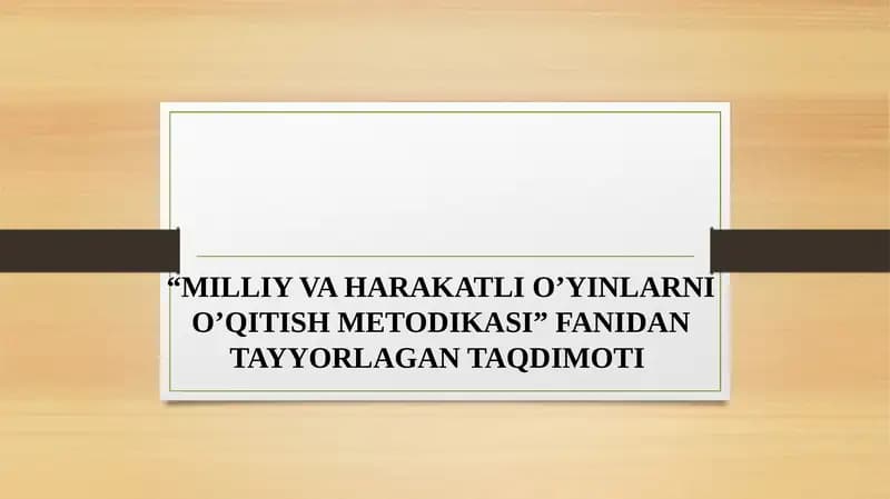 MILLIY VA HARAKATLI O’YINLARNI O’QITISH METODIKASI